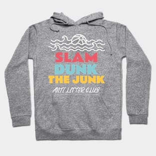 SLAM DUNK THE JUNK 1.0 Hoodie